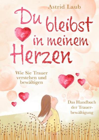 Du bleibst in meinem Herzen: