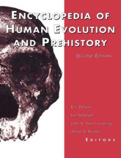 Encyclopedia of Human Evolution and Prehistory