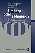 Umhegt oder abhängig?