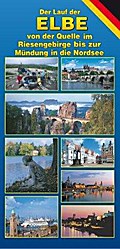 Die Elbe: Von der Quelle bis zur Nordsee
