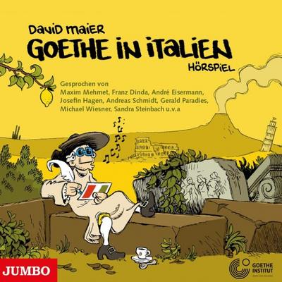 Goethe in Italien - Der junge Goethe, Audio-CD