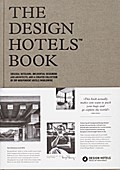 The Design Hotels Book 2016: Edition 2016