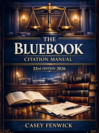 The Bluebook Citation Manual 22nd Edition 2026