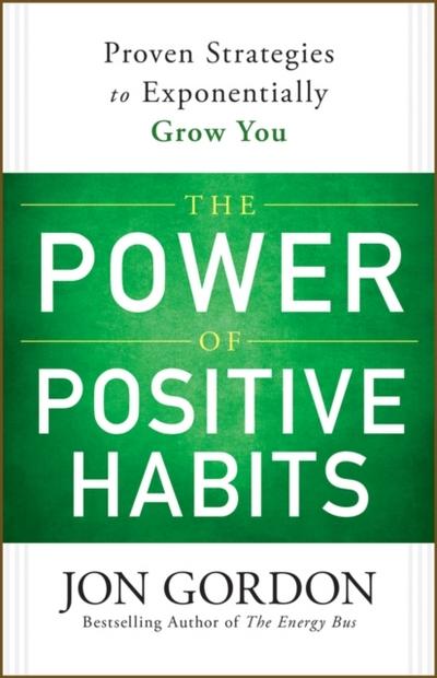 The Power of Positive Habits