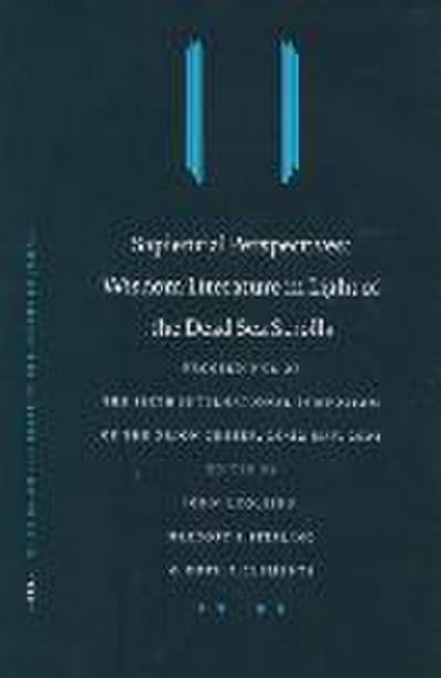 Sapiential Perspectives: Wisdom Literature in Light of the Dead Sea Scrolls