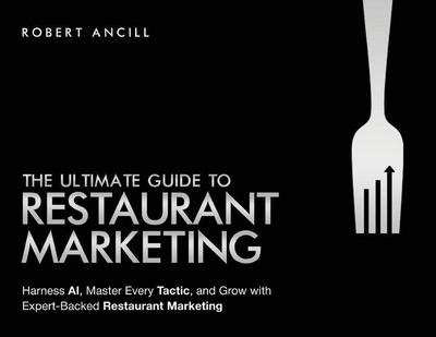 The Ultimate Guide to Restaurant Marketing
