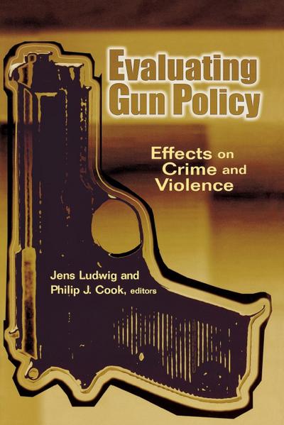 Evaluating Gun Policy