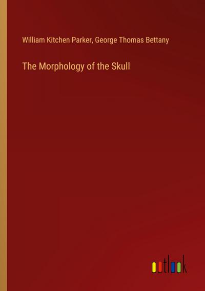 The Morphology of the Skull
