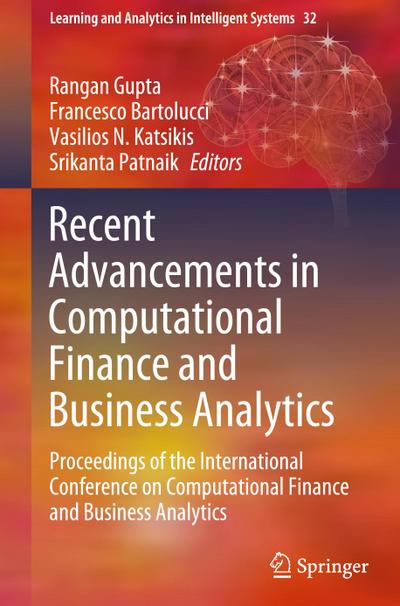 Recent Advancements in Computational Finance and Business Analytics