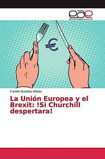 La Unión Europea y el Brexit: !Si Churchill despertara!