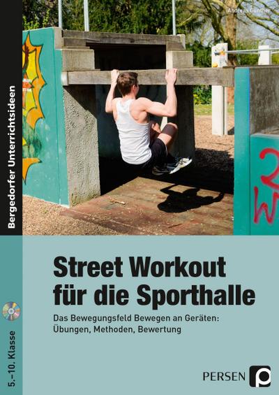 Street Workout für die Sporthalle, m. 1 CD-ROM