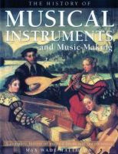 The History of Musical Instruments and Music-Making