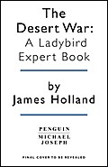 The Desert War: A Ladybird Expert Book
