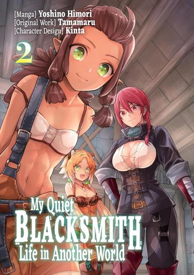 My Quiet Blacksmith Life in Another World: Volume 2 (Manga)