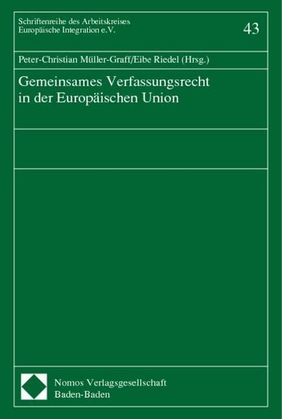 Gemeinsames Verfassungsrecht in der Europäischen Union