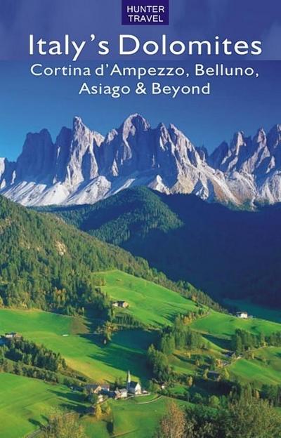 Italy’s Dolomites - Cortina d’Ampezzo, Belluno, Asiago & Beyond