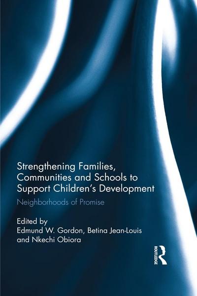 Strengthening Families, Communities, and Schools to Support Children’s Development
