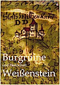 Burgruine und Herrschaft Weißenstein