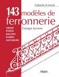 143 modèles de ferronnerie: Grilles, portes, balcons, rampes, ascenseurs