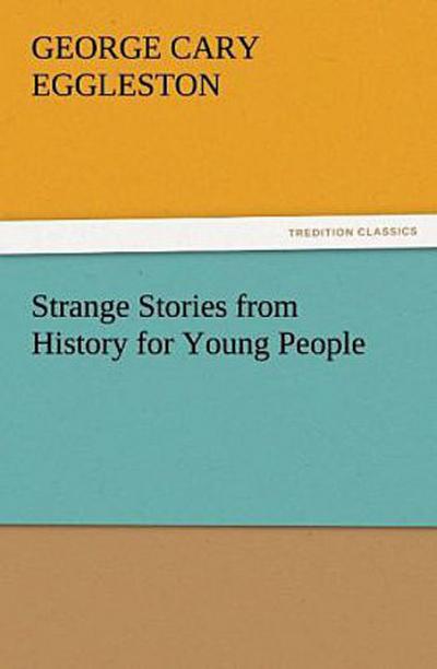 Strange Stories from History for Young People