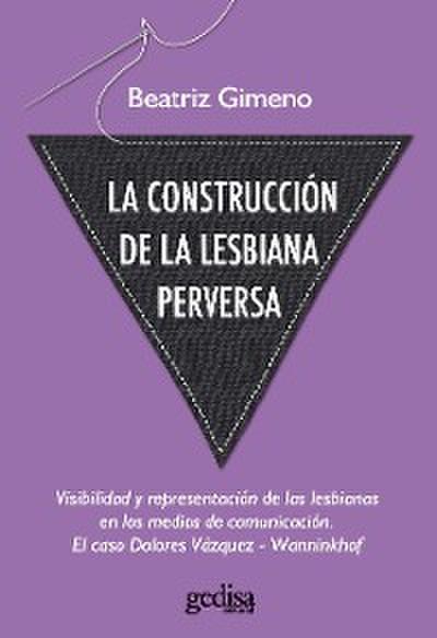 La construcción de la lesbiana perversa