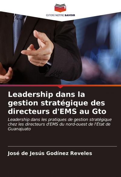 Leadership dans la gestion stratégique des directeurs d’EMS au Gto