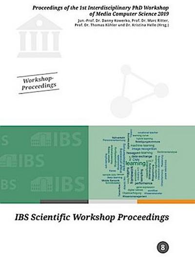 Proceedings of the 1st Interdisciplinary PhD Workshop of Media Computer Science 2019