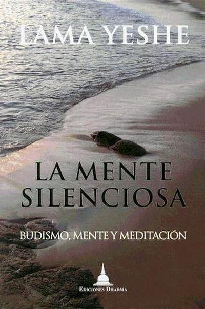 La mente silenciosa, Budismo, mente y meditación