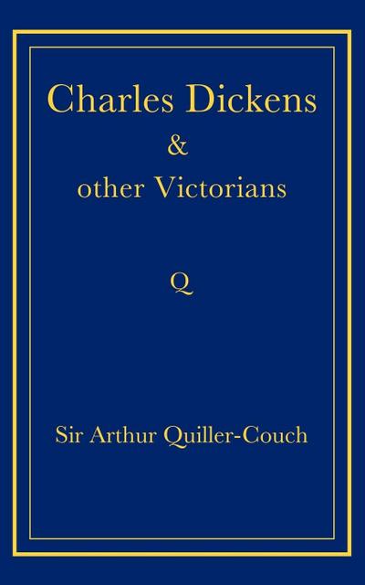 Charles Dickens and Other Victorians