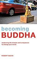 Becoming Buddha - Awakening the Wisdom and Compass