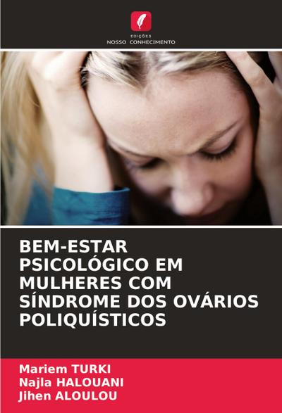 BEM-ESTAR PSICOLÓGICO EM MULHERES COM SÍNDROME DOS OVÁRIOS POLIQUÍSTICOS