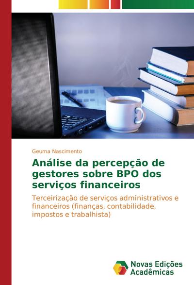 Análise da percepção de gestores sobre BPO dos serviços financeiros