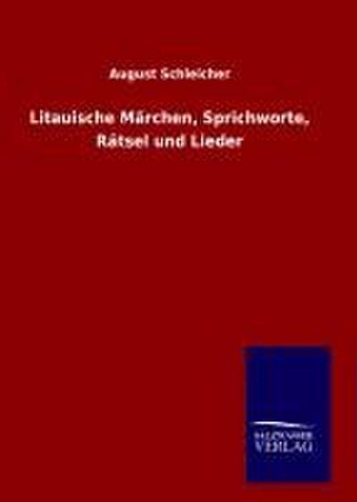 Litauische Märchen, Sprichworte, Rätsel und Lieder