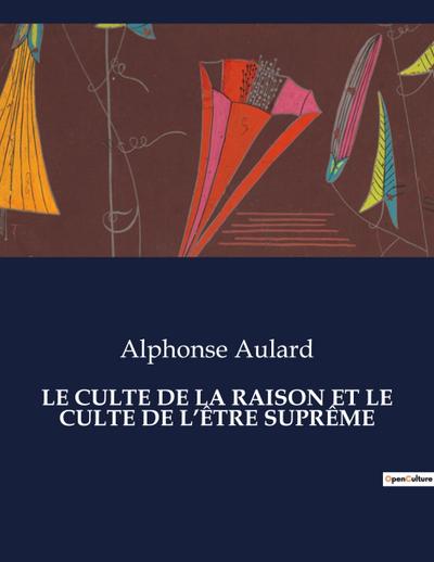 LE CULTE DE LA RAISON ET LE CULTE DE L’ÊTRE SUPRÊME