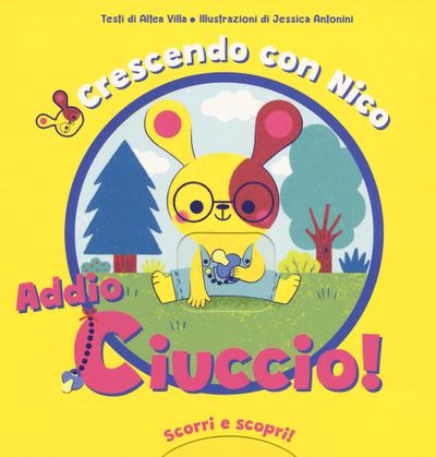 Crescendo con Nico. Addio ciuccio! Scorri e scopri