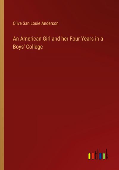 An American Girl and her Four Years in a Boys’ College