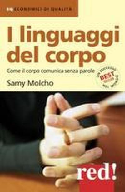 I linguaggi del corpo. Come il corpo comunica senza parole