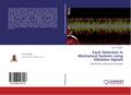 Fault Detection in Mechanical Systems using Vibration Signals