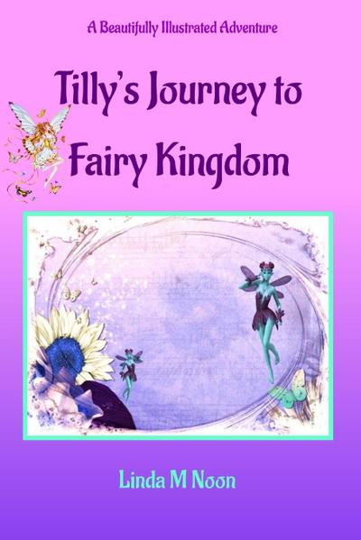 Tilly’s Journey To Fairy Kingdom