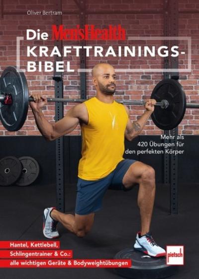 Die MEN’S HEALTH Krafttrainings-Bibel