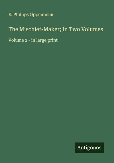 The Mischief-Maker; In Two Volumes