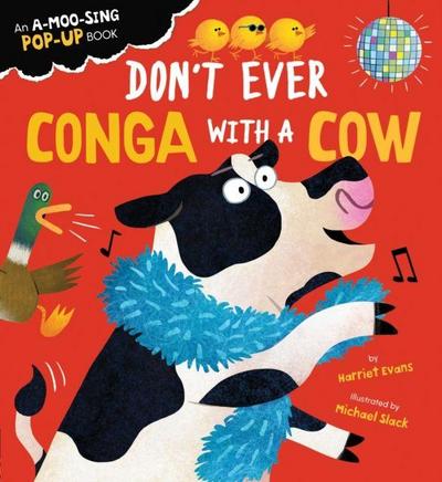 Don’t Ever Conga with a Cow