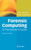 Forensic Computing: A Practitioner’s Guide