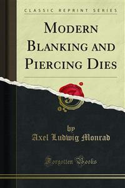 Modern Blanking and Piercing Dies (eBook, PDF) - Axel Ludwig Monrad