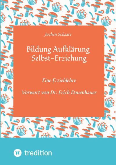Bildung Aufklärung Selbst-Erziehung