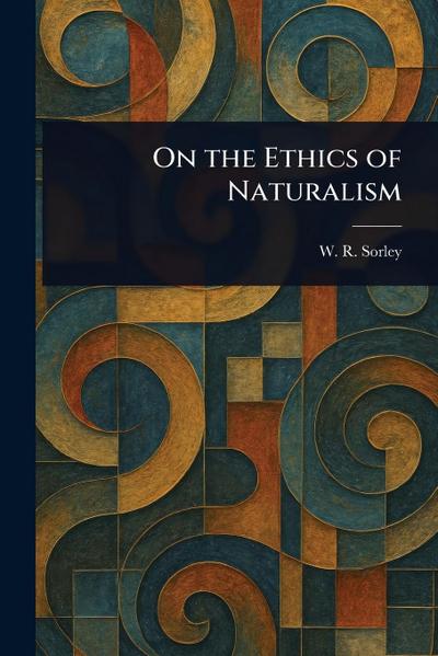 On the Ethics of Naturalism