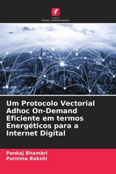 Um Protocolo Vectorial Adhoc On-Demand Eficiente em termos Energéticos para a Internet Digital