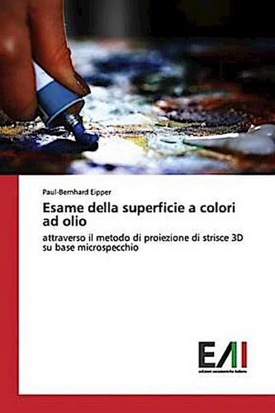 Esame della superficie a colori ad olio