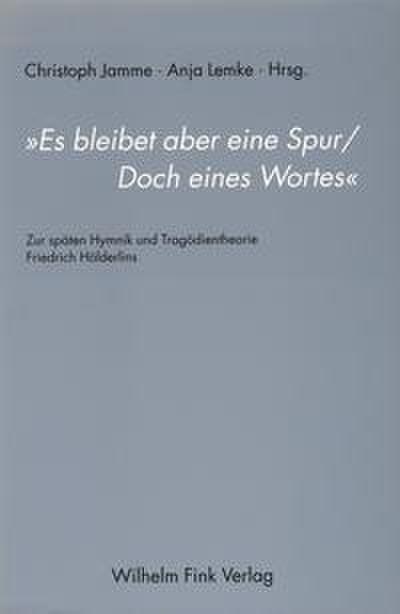 ’Es bleibet aber eine Spur/Doch eines Wortes’