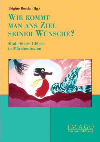 ’Wie kommt man ans Ziel seiner Wünsche?’